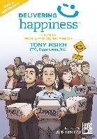 Delivering Happiness: A Path to Profits, Passion, and Purpose; A Round Table Comic - Hsieh Tony