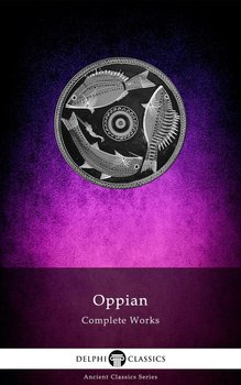 Delphi Complete Works of Oppian (Illustrated) - Oppian of Cilicia