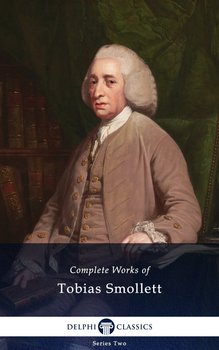 Delphi Complete Works of Tobias Smollett (Illustrated) - Tobias Smollett