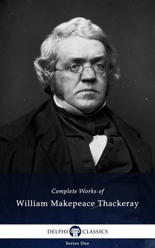 Delphi Complete Works of William Makepeace Thackeray (Illustrated) - ebook epub - Thackeray William Makepeace