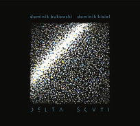 Delta Scuti Kisiel Dominik, Bukowski Dominik