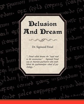 Delusion and Dream - Freud Sigmund