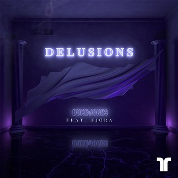 Delusions - Duke & Jones feat. FJØRA