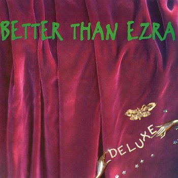 Deluxe - Better Than Ezra