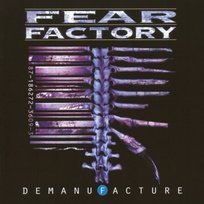 Demanufacture Fear Factory