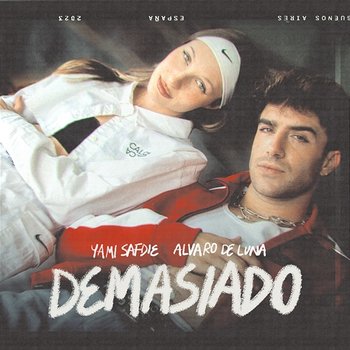 Demasiado - Yami Safdie, Álvaro De Luna