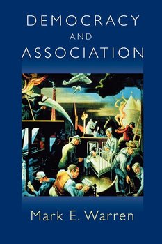 Democracy and Association - Warren Mark E.