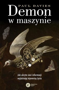 Demon w maszynie. Jak ukryte sieci informacji wyjaśniają tajemnicę życia - Davies Paul, Pinker Steven