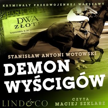 Demon wyścigów. Kryminały przedwojennej Warszawy. Tom 2 - Wotowski Stanisław Antoni