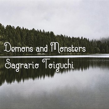 Demons and Monsters - Sagrario Toiguchi