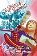 Demonstracja siły. Amazing Spider-Man. Globalna sieć. Tom 3 - Slott Dan, Gage Christos