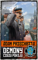 Demony czasu pokoju. Cykl o Razumowskim. Tom 3 Przechrzta Adam
