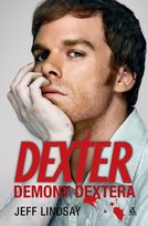 Demony Dextera. Dexter. Tom 1 Lindsay Jeff