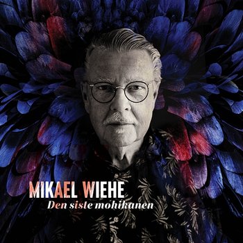 Den siste mohikanen - Mikael Wiehe