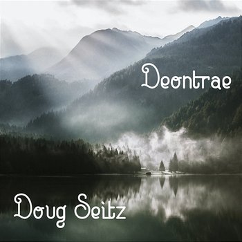 Deontrae - Doug Seitz