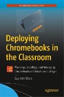 Deploying Chromebooks in the Classroom - Hart-Davis Guy