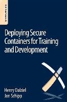 Deploying Secure Containers for Training and Development - Dalziel Henry