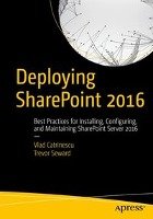 Deploying SharePoint 2016 - Catrinescu Vlad, Seward Trevor