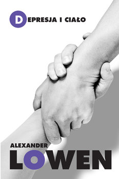 Depresja i ciało - Lowen Alexander