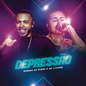 Depressão - Rennan da Penha, MC Livinho
