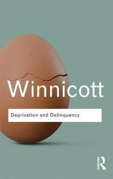 Deprivation and Delinquency - Winnicott D. W.