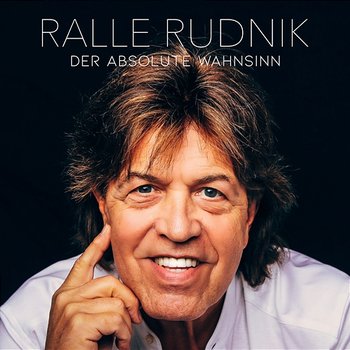 Der absolute Wahnsinn - Ralle Rudnik