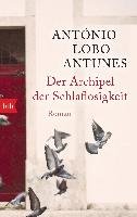 Der Archipel der Schlaflosigkeit - Antunes Antonio Lobo