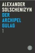 Der Archipel GULAG I - Solschenizyn Alexander