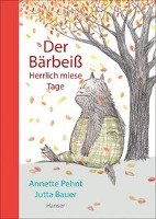Der Bärbeiß - Herrlich miese Tage - Pehnt Annette, Bauer Jutta