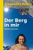 Der Berg in mir - Huber Alexander