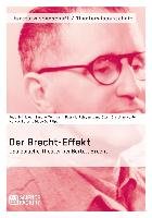 Der Brecht-Effekt. Das epische Theater bei Bertolt Brecht - Bulgrin Markus, Filippi Diego, Kahler Christian, Mohlmann Simone, Otter Lena, Reisyan Patricia, Schriewer Julia