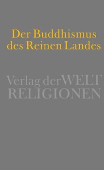 Der Buddhismus des Reinen Landes