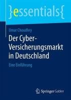 Der Cyber-Versicherungsmarkt in Deutschland - Choudhry Umar