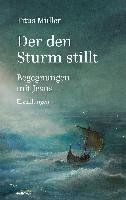 Der den Sturm stillt - Muller Titus