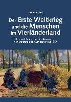 Der Erste Weltkrieg und die Menschen im Vierländerland - Ruland Herbert