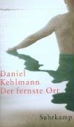 Der fernste Ort - Kehlmann Daniel