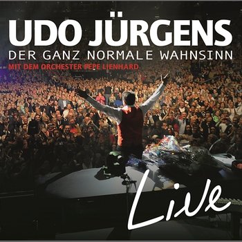 Der ganz normale Wahnsinn - LIVE - Udo Jürgens