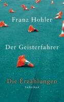 Der Geisterfahrer - Hohler Franz