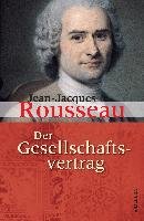 Der Gesellschaftsvertrag oder Grundsätze des politischen Rechts - Rousseau Jean-Jacques