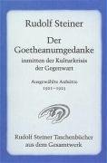Der Goetheanumgedanke inmitten der Kulturkrisis der Gegenwart - Steiner Rudolf