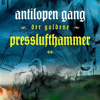 Der goldene Presslufthammer - Antilopen Gang