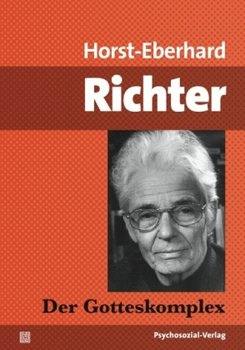 Der Gotteskomplex - Richter Horst-Eberhard