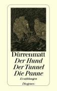 Der Hund. Der Tunnel. Die Panne Durrenmatt Friedrich