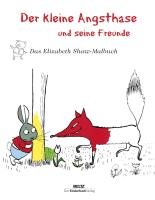 Der kleine Angsthase und seine Freunde - Shaw Elizabeth