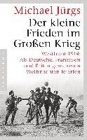 Der kleine Frieden im Großen Krieg Jurgs Michael