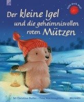 Der kleine Igel und die geheimnisvollen roten Mützen - Butler Christina M.