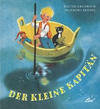 Der kleine Kapitän - Krumbach Walter