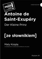 Der Kleine Prinz. Mały Książę z podręcznym słownikiem niemiecko-polskim