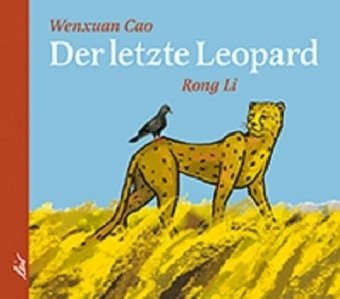 Der letzte Leopard - Cao Wenxuan