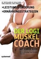 Der LOGI-Muskel-Coach - Albers Torsten, Worm Nicolai, Segler Kirsten